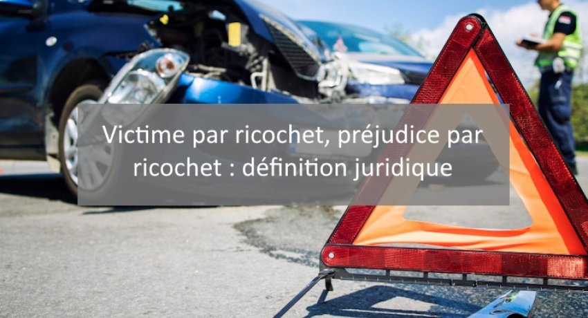 victime par ricochet préjudice